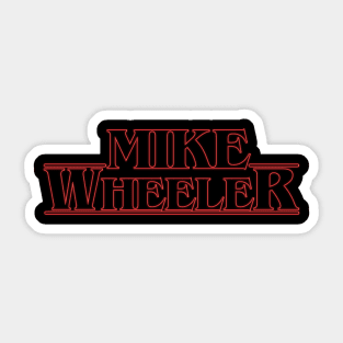 Mike Stranger Wheeler Things Sticker